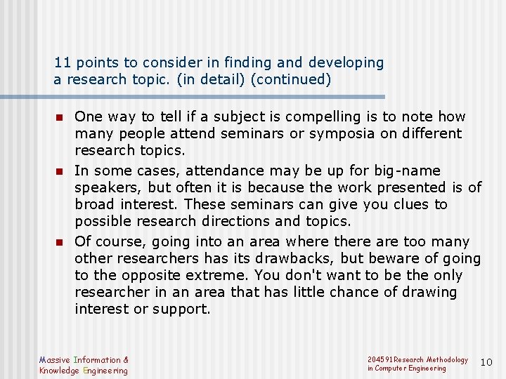 11 points to consider in finding and developing a research topic. (in detail) (continued)