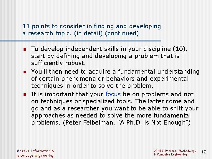 11 points to consider in finding and developing a research topic. (in detail) (continued)