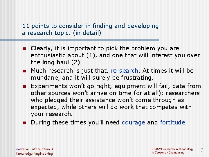 11 points to consider in finding and developing a research topic. (in detail) n