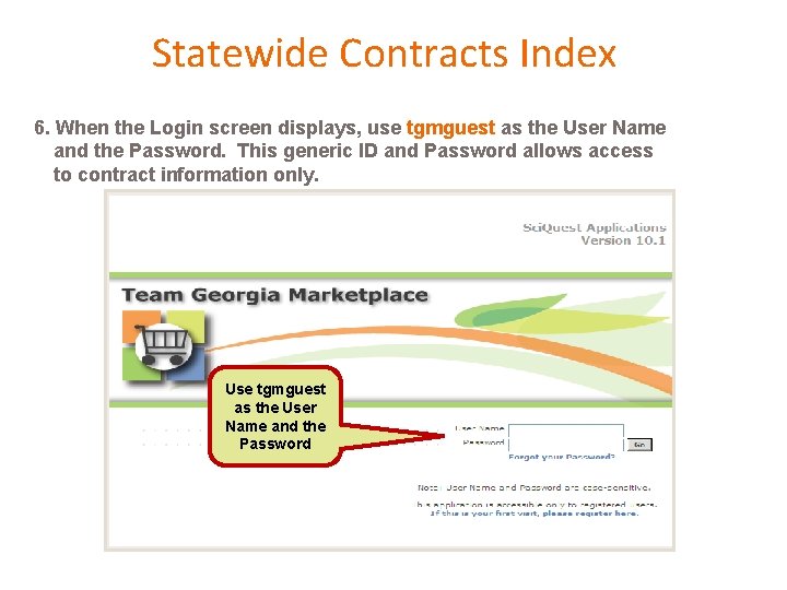 Statewide Contracts Index 6. When the Login screen displays, use tgmguest as the User