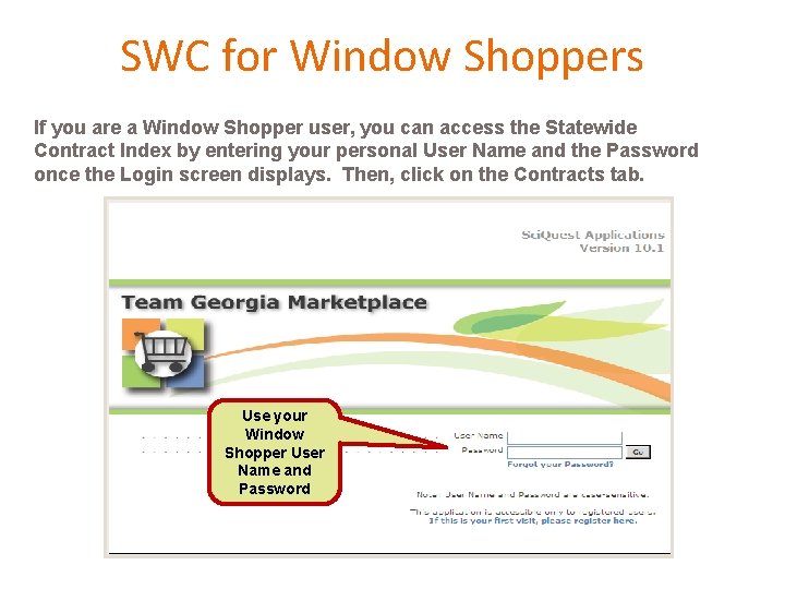 SWC for Window Shoppers If you are a Window Shopper user, you can access