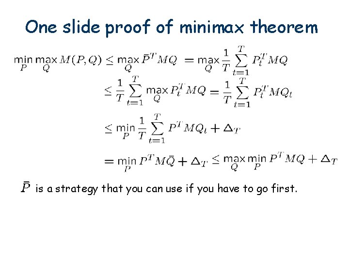 One slide proof of minimax theorem is a strategy that you can use if