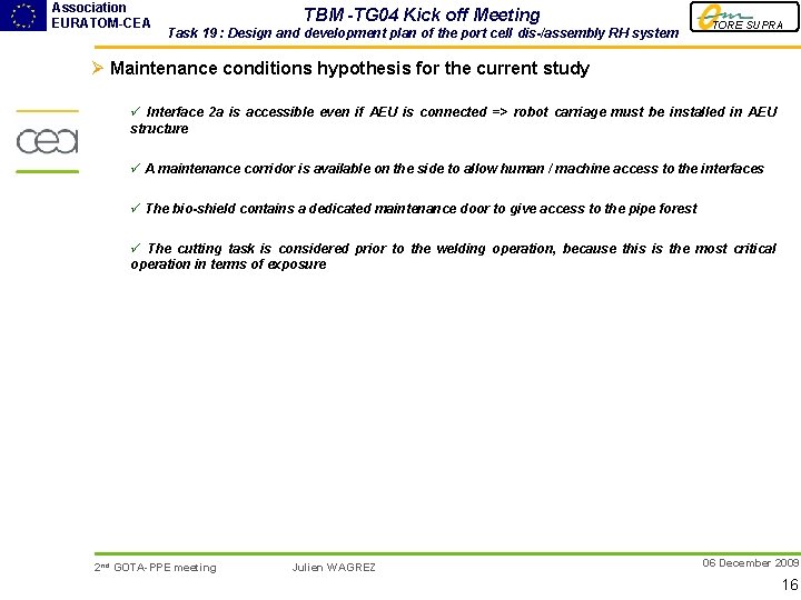 Association EURATOM-CEA TBM -TG 04 Kick off Meeting Task 19 : Design and development