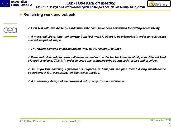 Association EURATOM-CEA TBM -TG 04 Kick off Meeting Task 19 : Design and development