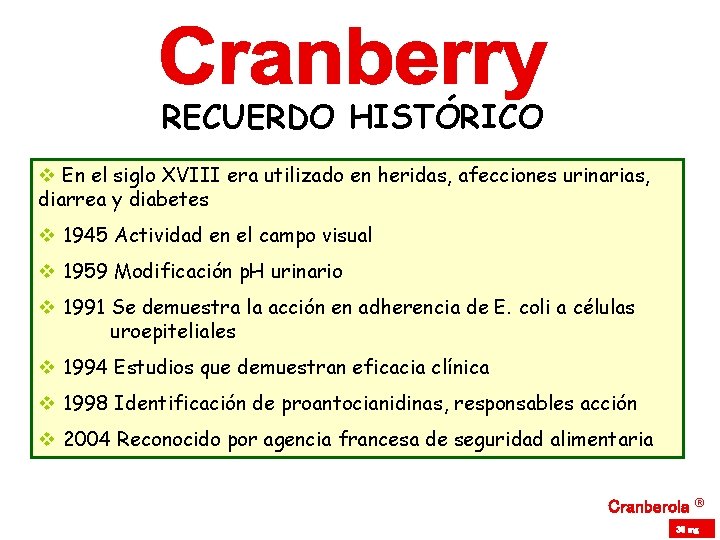 RECUERDO HISTÓRICO v En el siglo XVIII era utilizado en heridas, afecciones urinarias, diarrea