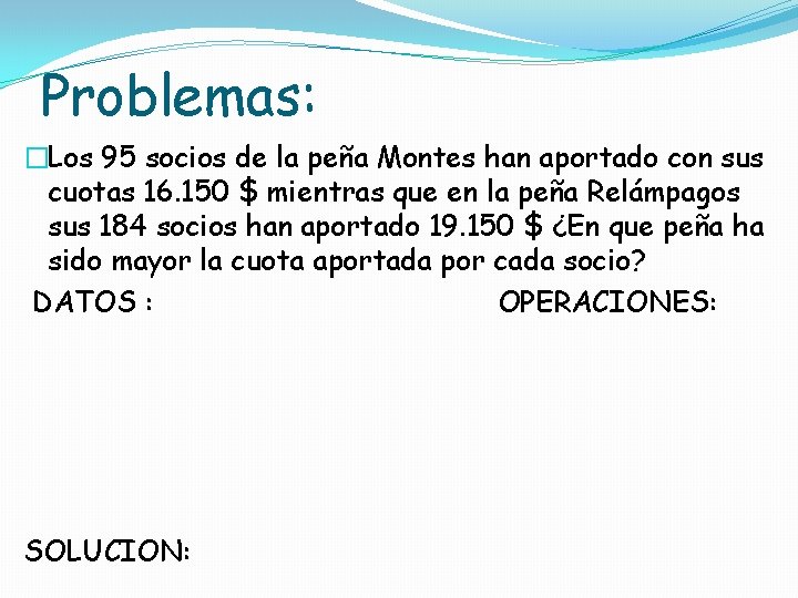 Problemas: �Los 95 socios de la peña Montes han aportado con sus cuotas 16.