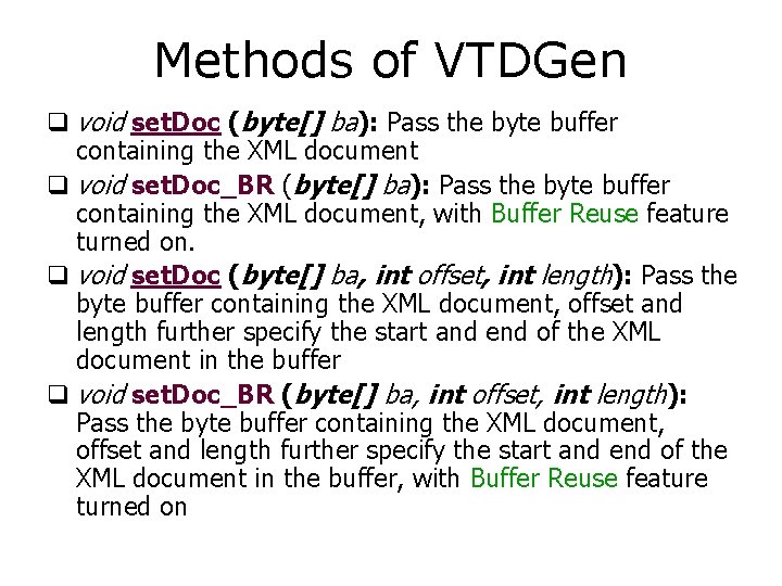 Methods of VTDGen q void set. Doc (byte[] ba): Pass the byte buffer containing