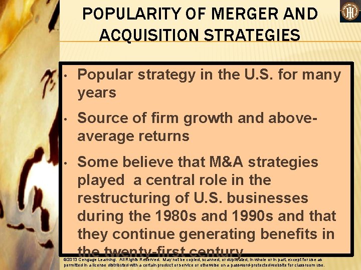 POPULARITY OF MERGER AND ACQUISITION STRATEGIES • Popular strategy in the U. S. for