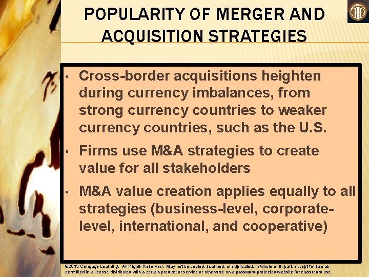 POPULARITY OF MERGER AND ACQUISITION STRATEGIES • Cross-border acquisitions heighten during currency imbalances, from