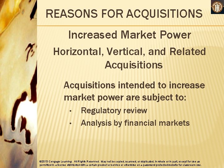 REASONS FOR ACQUISITIONS Increased Market Power Horizontal, Vertical, and Related Acquisitions intended to increase