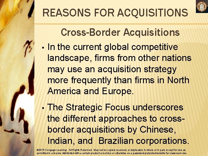 REASONS FOR ACQUISITIONS Cross-Border Acquisitions • In the current global competitive landscape, firms from