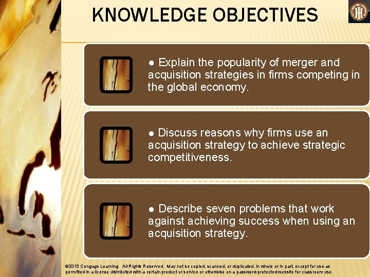KNOWLEDGE OBJECTIVES ● Explain the popularity of merger and acquisition strategies in firms competing
