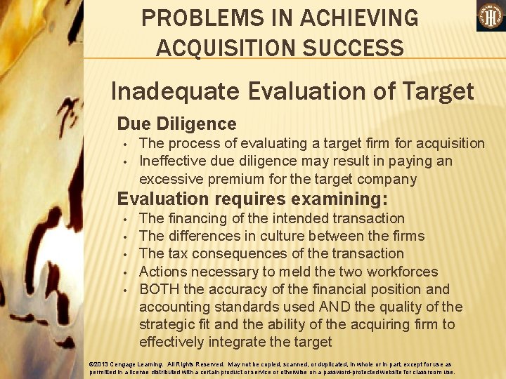 PROBLEMS IN ACHIEVING ACQUISITION SUCCESS Inadequate Evaluation of Target Due Diligence • • The