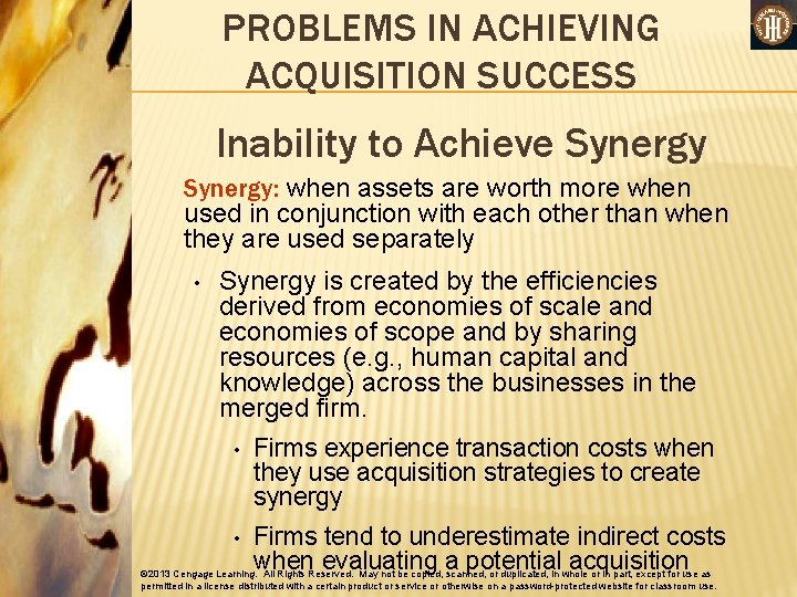 PROBLEMS IN ACHIEVING ACQUISITION SUCCESS Inability to Achieve Synergy: when assets are worth more