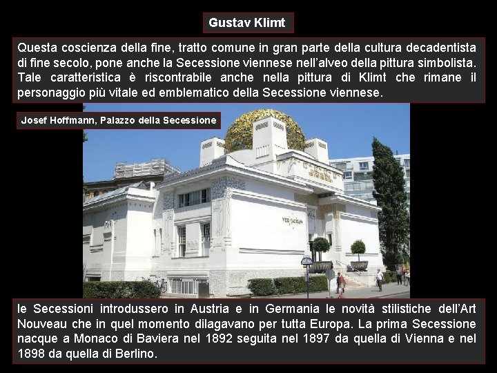 Gustav Klimt Questa coscienza della fine, tratto comune in gran parte della cultura decadentista