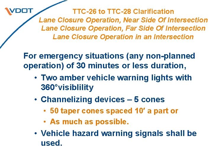 TTC-26 to TTC-28 Clarification Lane Closure Operation, Near Side Of Intersection Lane Closure Operation,