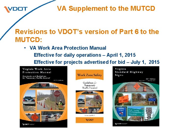 VA Supplement to the MUTCD Revisions to VDOT’s version of Part 6 to the