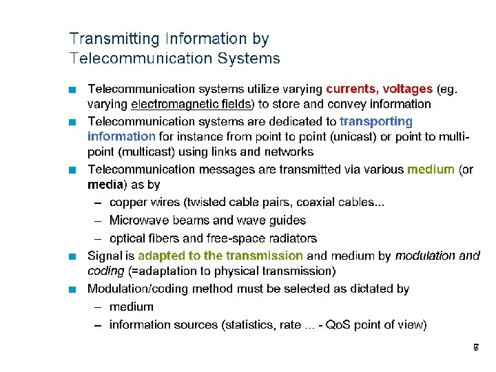 Transmitting Information by Telecommunication Systems n n n Telecommunication systems utilize varying currents, voltages