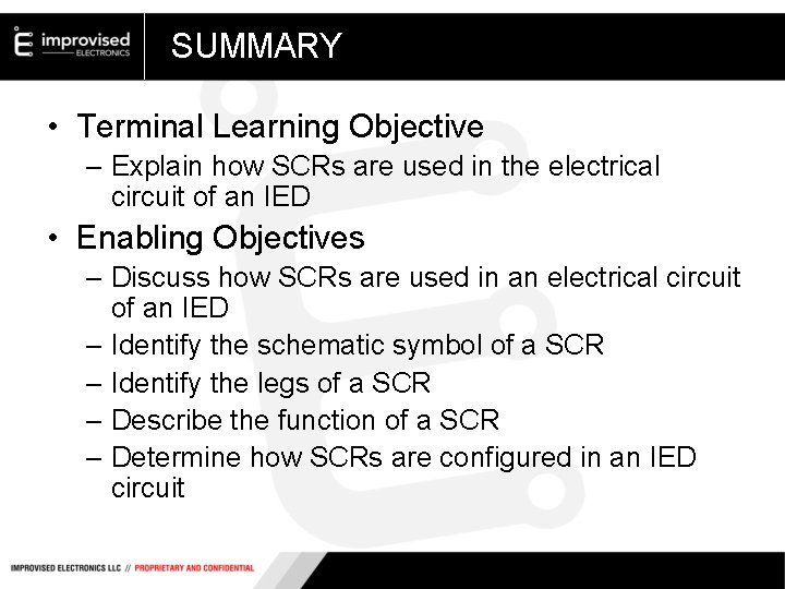 SUMMARY • Terminal Learning Objective – Explain how SCRs are used in the electrical