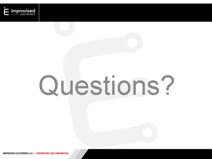 Questions? 