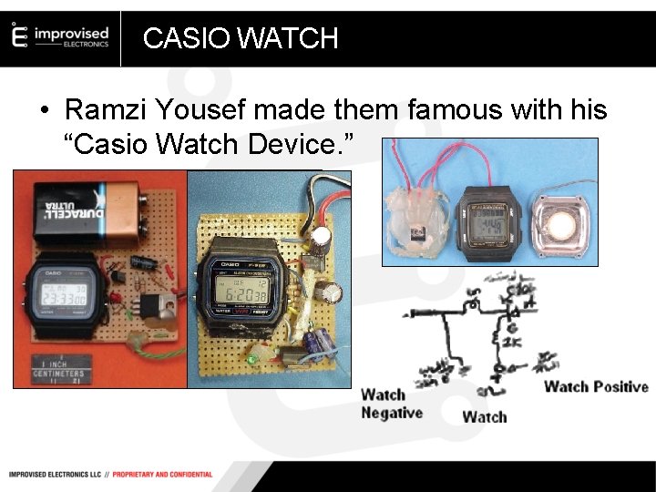 CASIO WATCH • Ramzi Yousef made them famous with his “Casio Watch Device. ”