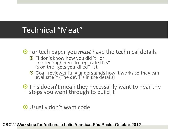 Technical “Meat” For tech paper you must have the technical details “I don’t know