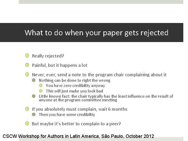 What to do when your paper gets rejected Really rejected? Painful, but it happens