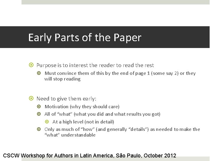 Early Parts of the Paper Purpose is to interest the reader to read the