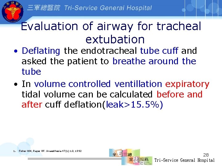 Evaluation of airway for tracheal extubation • Deflating the endotracheal tube cuff and asked