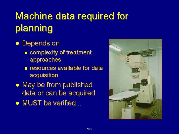 Machine data required for planning l Depends on n n l l complexity of