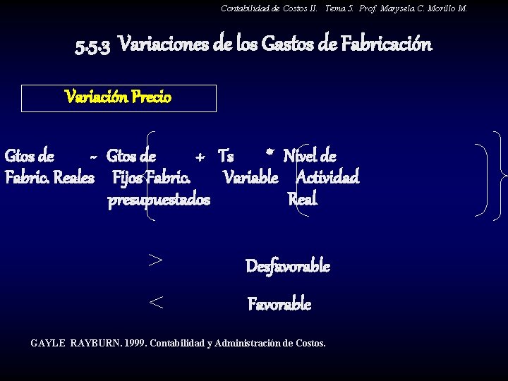 Contabilidad de Costos II. Tema 5. Prof. Marysela C. Morillo M. 5. 5. 3