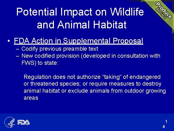 Potential Impact on Wildlife and Animal Habitat • FDA Action in Supplemental Proposal –