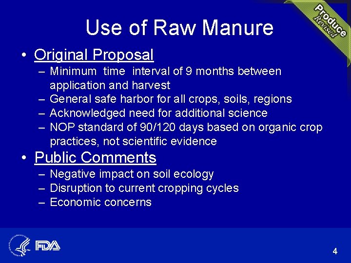 Use of Raw Manure • Original Proposal – Minimum time interval of 9 months