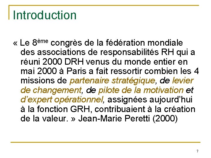 Introduction « Le 8ème congrès de la fédération mondiale des associations de responsabilités RH
