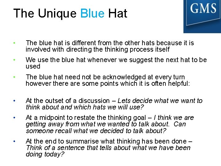 The Unique Blue Hat • The blue hat is different from the other hats