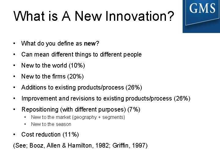 What is A New Innovation? • What do you define as new? • Can