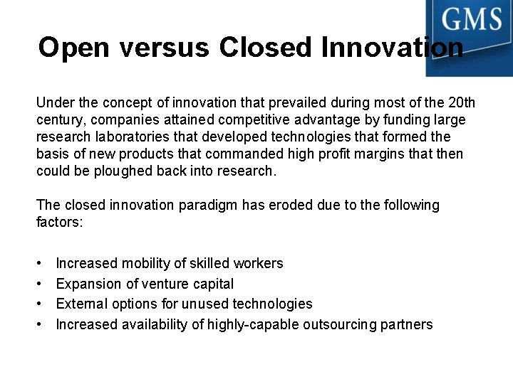 Open versus Closed Innovation Under the concept of innovation that prevailed during most of