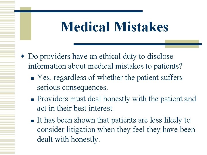 Medical Mistakes w Do providers have an ethical duty to disclose information about medical Medical Mistakes w Do providers have an ethical duty to disclose information about medical
