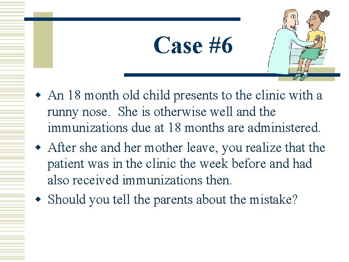 Case #6 w An 18 month old child presents to the clinic with a Case #6 w An 18 month old child presents to the clinic with a