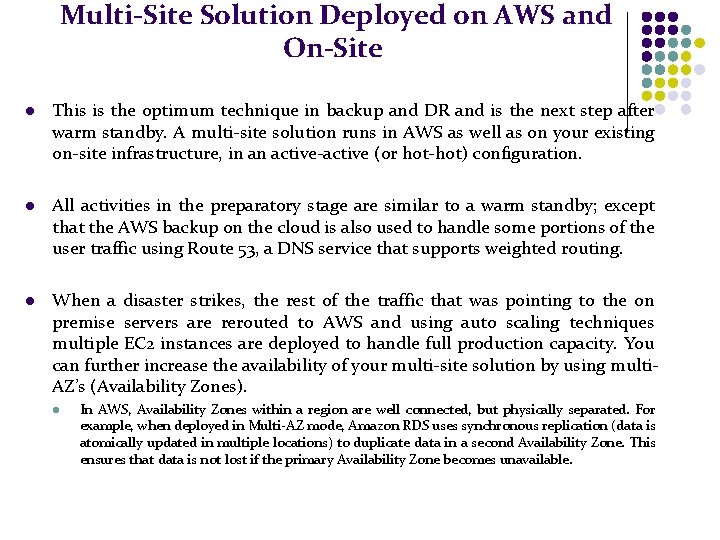 Multi-Site Solution Deployed on AWS and On-Site l This is the optimum technique in