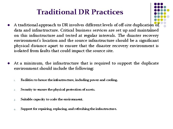 Traditional DR Practices l A traditional approach to DR involves different levels of off-site