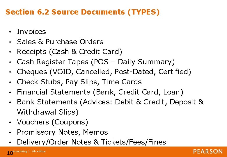 Section 6. 2 Source Documents (TYPES) • • • Invoices Sales & Purchase Orders