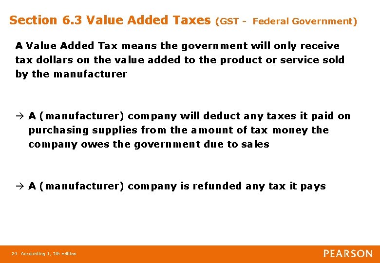 Section 6. 3 Value Added Taxes (GST - Federal Government) A Value Added Tax