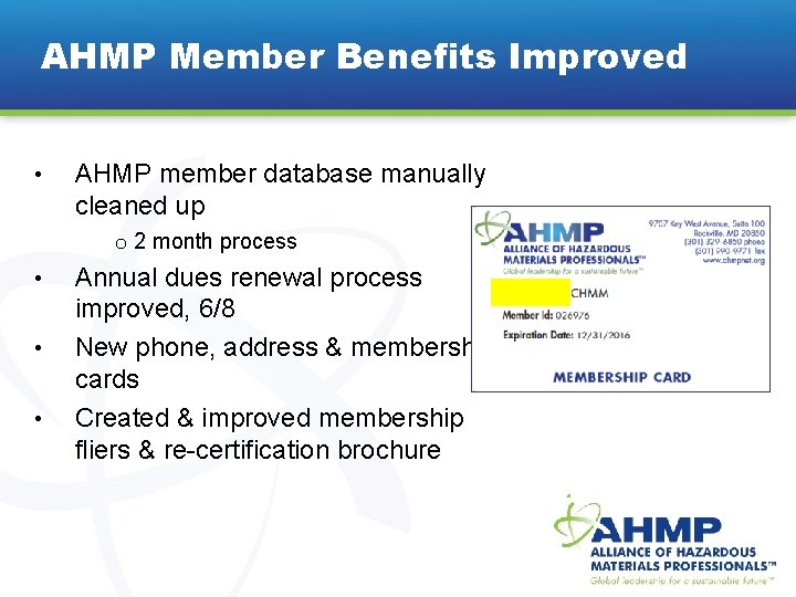 AHMP Member Benefits Improved • AHMP member database manually cleaned up o 2 month