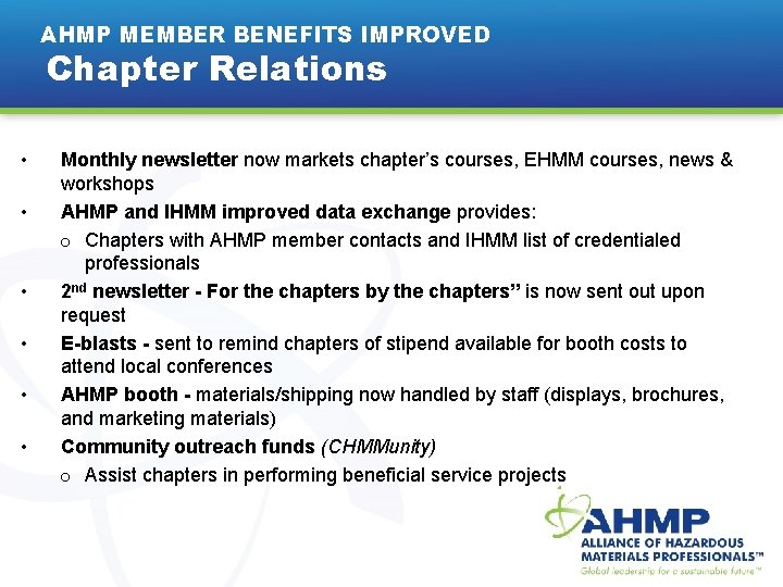 AHMP MEMBER BENEFITS IMPROVED Chapter Relations • • • Monthly newsletter now markets chapter’s
