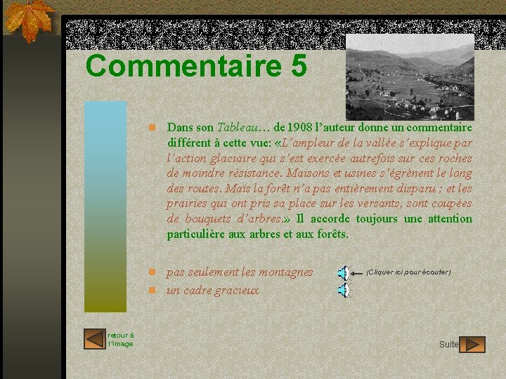 Commentaire 5 n Dans son Tableau… de 1908 l’auteur donne un commentaire différent à