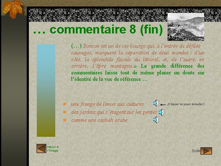 … commentaire 8 (fin) (…) Bonson est un de ces bourgs qui, à l’entrée