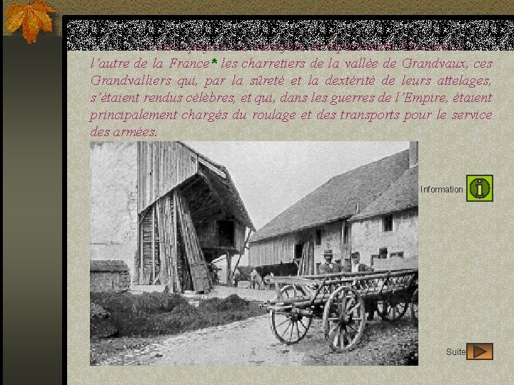 C’est le pays d’où, autrefois, se répandaient d’un bout à l’autre de la France*