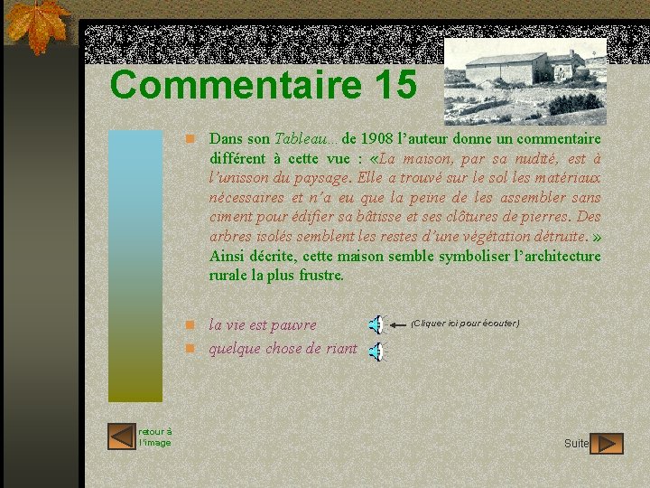 Commentaire 15 n Dans son Tableau…de 1908 l’auteur donne un commentaire différent à cette