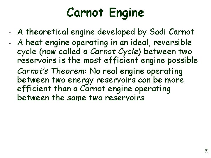 Carnot Engine • • • A theoretical engine developed by Sadi Carnot A heat